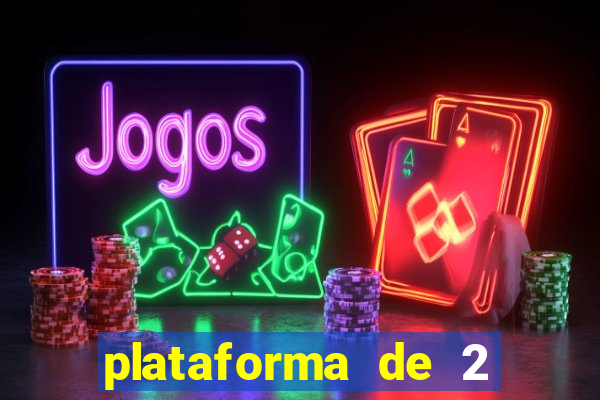 plataforma de 2 reais cassino